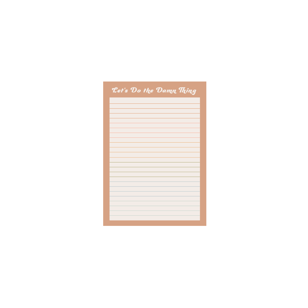 Tearaway Notepads | Let's Do The Damn Thing