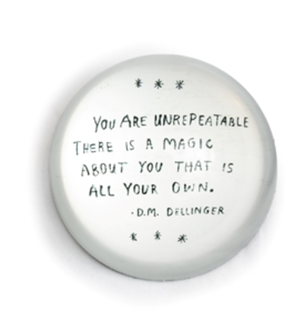 Paperweight | D.M. Dellinger Quote